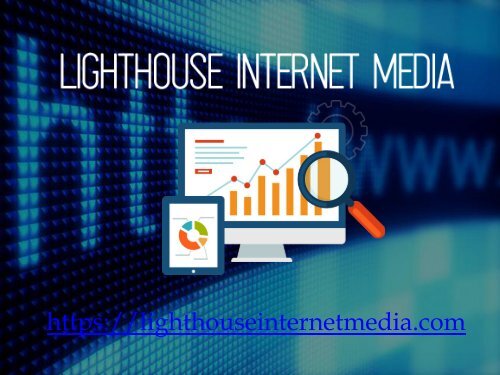 Internet Marketing Miami | Lighthouse Internet Media