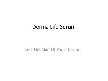  Derma Life Serum :  It Provides A Proper Amount Of Nutrients In Your Body!