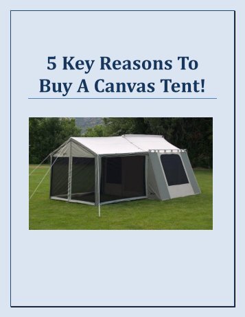 5 Key Reasons To Buy A Canvas Tent