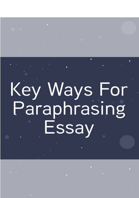 Key Ways For Paraphrasing Essay