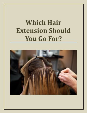 Which Hair Extension Should You Go For