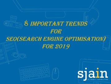 8 Important Trends for SEO(Search Engine Optimisation)