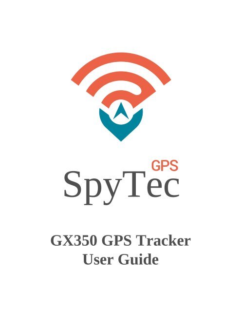 SpyTec GX350 GPS Tracker User Guide