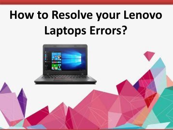 How to Resolve your Lenovo Laptops Errors?