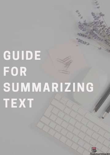Guide for Summarizing Text