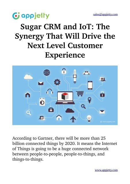 Sugar CRM and IoT: The Synergy That Will Drive the Next Level Customer Experience