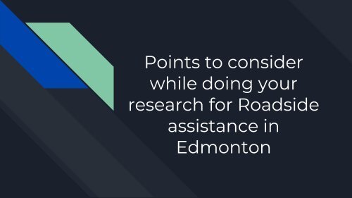 Points to consider while doing your research for Roadside assistance in Edmonton