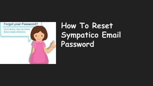 Sympatico Email Password Recovery 1-888-587-9269