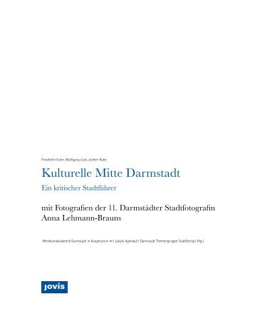 Kulturelle Mitte Darmstadt – Ein kritischer Stadtführer