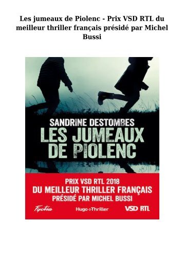 Télécharger Livre Gratuit Les jumeaux de Piolenc - Prix VSD RTL du meilleur thriller français présidé par Michel Bussi (PDF - ePub - Mobi) Auteur Sandrine Destombes