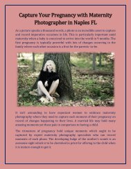 Capture Your Pregnancy with Maternity Photographer in Naples FL!