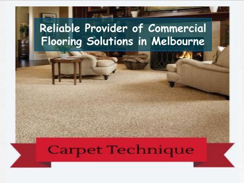 Reliable Provider of Commercial Flooring Solutions in Melbourne