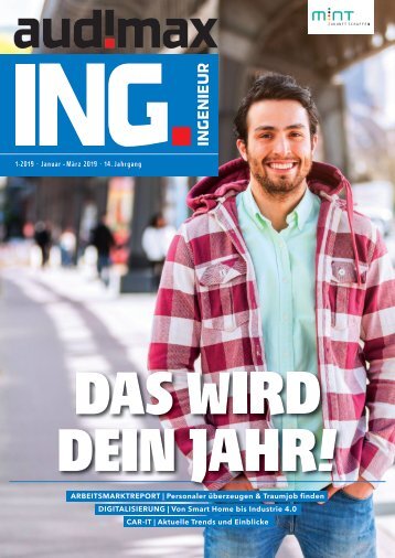 audimax ING. 1/2019 - Karrieremagazin für Ingenieure