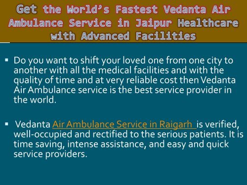 Vedanta Air Ambulance in  Hyderabad &amp; Jaipur at Least Cost