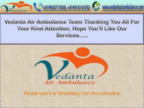 Vedanta Air Ambulance Services with the Modern Setup