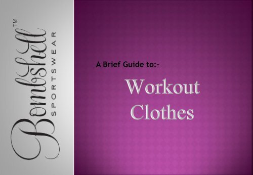  Workout Clothes- A Perfect Combination for Your Workout