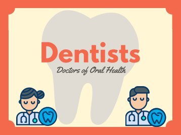 Dentists_ Doctors of Oral Health