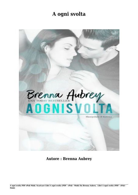 Scaricare Libri A ogni svolta Gratis Di Brenna Aubrey 