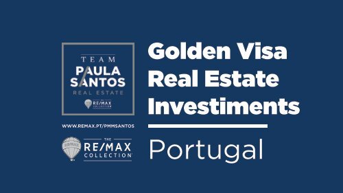 Golden Visa Real Estate Investiments - Paula Santos