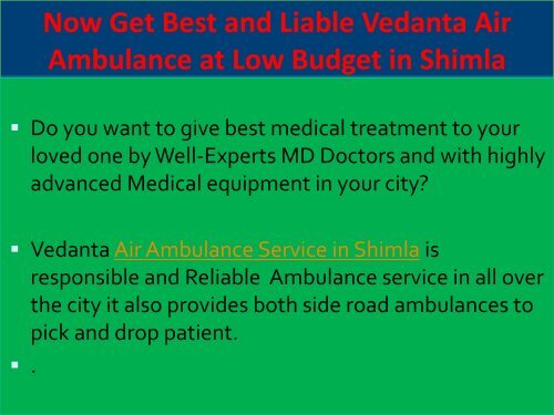 Responsible and Reliable Vedanta Air Ambulance in Shimla and Srinagar