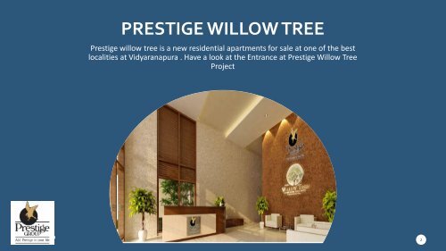 Prestige Willow tree - Best Dream Home at Vidyaranapura Main Road