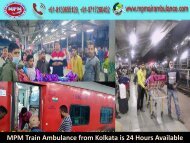 MPM Train Ambulance Services in Kolkata is Available Now