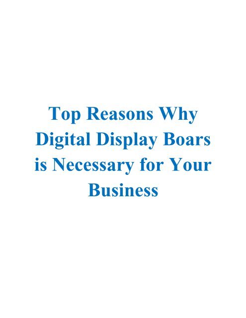 Top Reasons Why Digital Display Boars is Necessary for Your Business