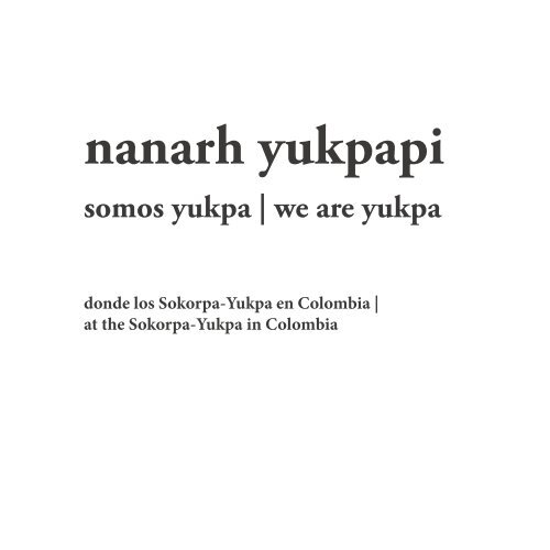 ‘Nanarh Yukpapi’ - somos yukpa | we are yukpa