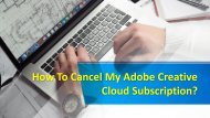 How to cancel my Adobe creative cloud subscription-converted