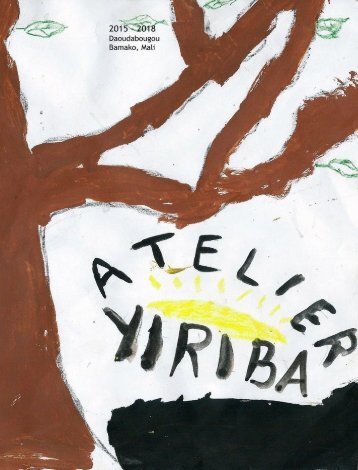 Atelier Yiriba for children in Daoudabougou Bamako/Mali 2015-2018 