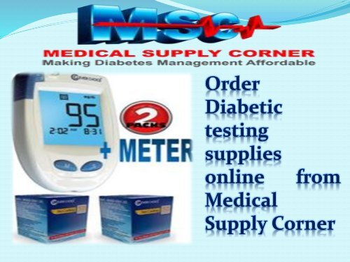 Order Diabetic testing supplies online from Medical Supply Corner