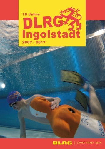 Festschrift DLRG Ingolstadt 2007-2017