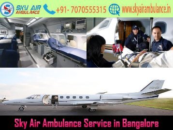 Pick Sky Air Ambulance with Medical Setup in Bangalore
