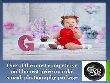 One of the most competitive and honest price on cake smash photography package