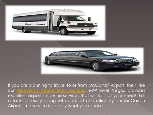 MWTravel Vegas gives the best Las Vegas Airport car service as per require