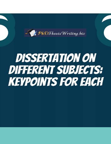 Dissertation on Different Subjects: Keypoints for Each
