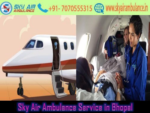 Avail Sky Air Ambulance Service in Bhopal with Lifeguard Medical Setup