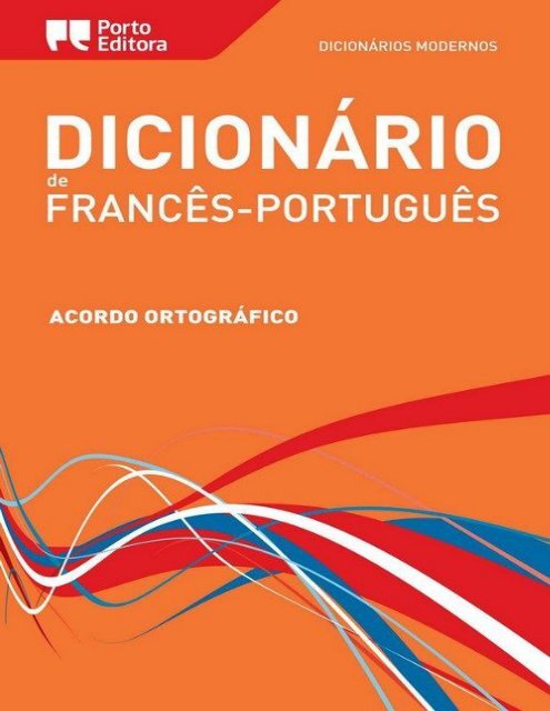 Dicionario Moderno de Frances-Portugues - Porto Editora