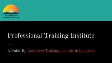 Professional Training Institute - Introduction to Embedded System Basics and Applications