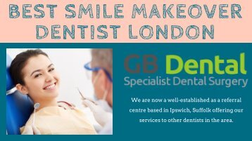best smile makeover dentist london