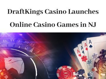 DraftKings Casino Launches Online Casino Games in NJ