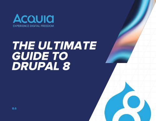 Ultimate Guide To Drupal 8.6