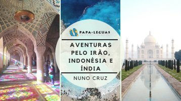 Travel Talk Papa-Léguas: Aventuras pelo Irão, Indonésia e Índia