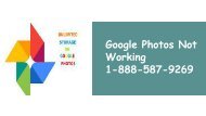 Google Photos Not Working 1-888-587-9269