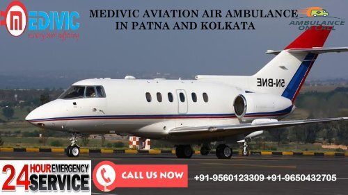 Get Leading Air Ambulance in Patna and Kolkata by Medivic