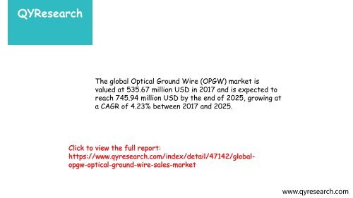 Global Optical Ground Wire (OPGW) market is expected to reach 745.94 million USD by the end of 2025