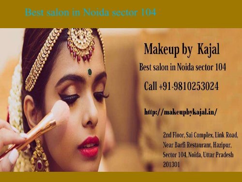 Best salon in noida sector 104, call +91-9810253024