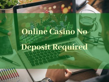 Online Casino No Deposit Required