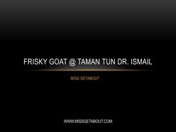 Frisky Goat @ Taman Tun Dr. Ismail