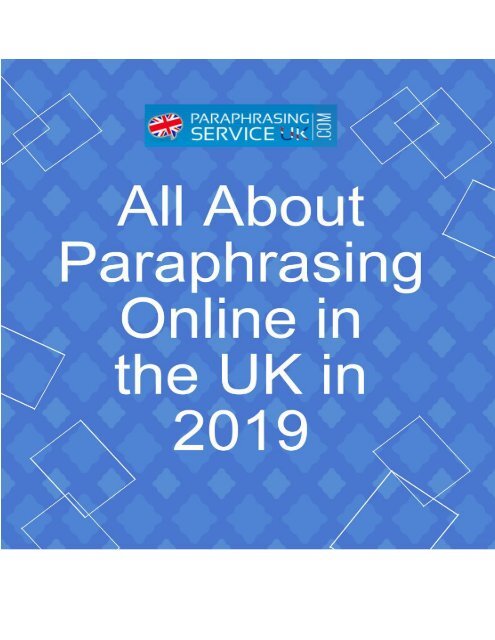 All About Paraphrasing Online in UK in 2019